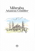 MİHRABA ADANMIŞ GÖNÜLLER