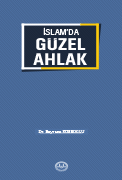 İSLAM'DA GÜZEL AHLAK