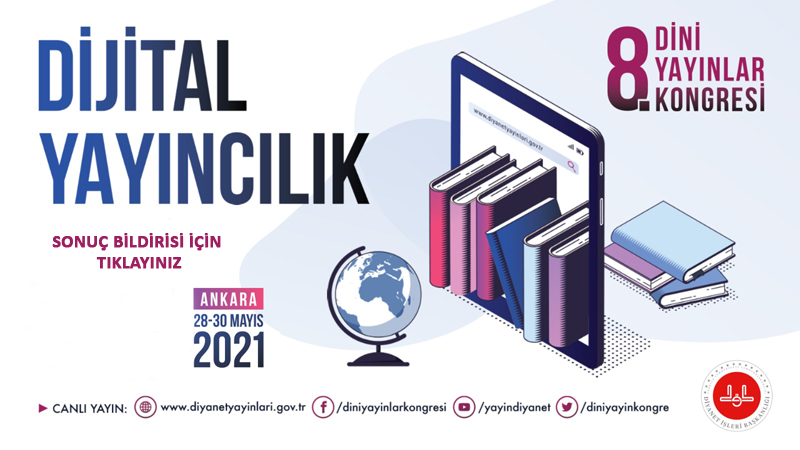 DİYANET İŞLERİ BAŞKANLIĞI VIII. DİNİ YAYINLAR KONGRESİ SONUÇ BİLDİRİSİ