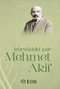 Kürsüdeki şair: MEHMET AKİF