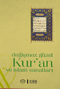 DEĞİŞMEZ GÜZEL KUR'AN VE İSLAM SANATLARI