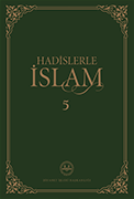 HADİSLERLE İSLAM - 5