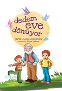 DEDEM EVE DÖNÜYOR (7+)