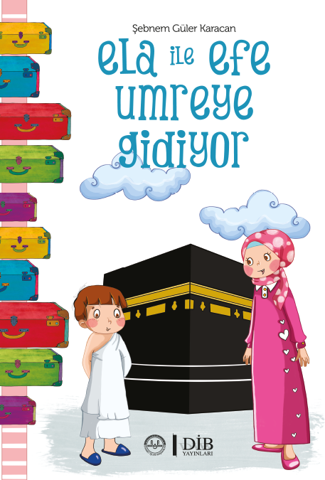 ELA İLE EFE UMREYE GİDİYOR (7+)