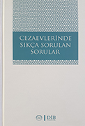 CEZA EVLERİNDE SIKÇA SORULAN SORULAR