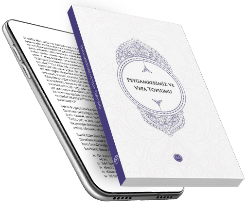 PEYGAMBERİMİZ ve VEFA TOPLUMU