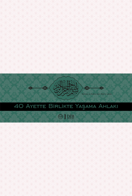 40 AYETTE BİRLİKTE YAŞAMA AHLAKI