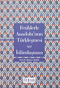 Fetihlerle Anadolu'nun Türkleşmesi ve İslamlaşması