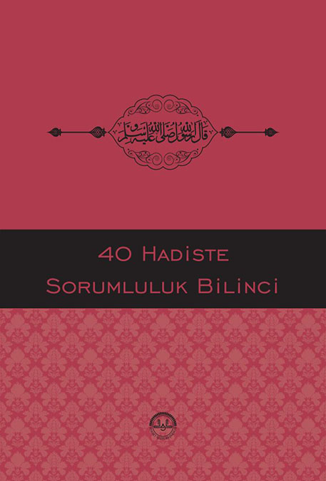 40 HADİSTE SORUMLULUK BİLİNCİ