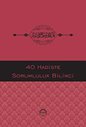40 HADİSTE SORUMLULUK BİLİNCİ
