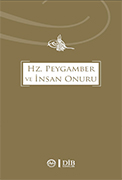 HZ. PEYGAMBER VE İNSAN ONURU