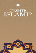 İSLAM NEDİR (ARNAVUTÇA BROŞÜR)