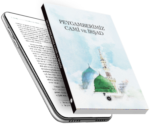 PEYGAMBERİMİZ  CAMİ VE İRŞAD