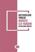 Afetzedelere Yönelik Manevi İlk Yardım (Uygulama Süreci)