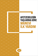 Afetzedelerin Yaşlarına Göre Manevi İlk Yardım