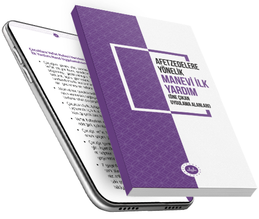 Afetzedelere Yönelik Manevi İlk Yardım (Öne Çıkan Uygulama Alanları)