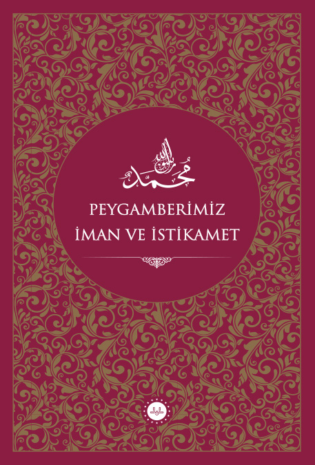 PEYGAMBERİMİZ İMAN VE İSTİKAMET