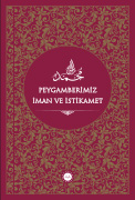 PEYGAMBERİMİZ İMAN VE İSTİKAMET