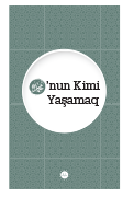 O’nun Kimi Yaşamaq