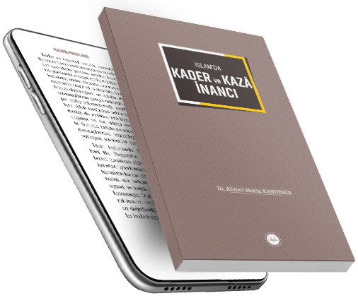 İSLAM’DA KADER ve KAZÂ İNANCI
