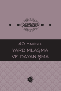 40 HADİSTE YARDIMLAŞMA VE DAYANIŞMA