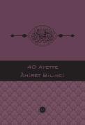40 AYETTE AHİRET BİLİNCİ