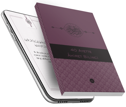 40 AYETTE AHİRET BİLİNCİ