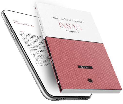 Anlam ve Varlık Boyutuyla İnsan