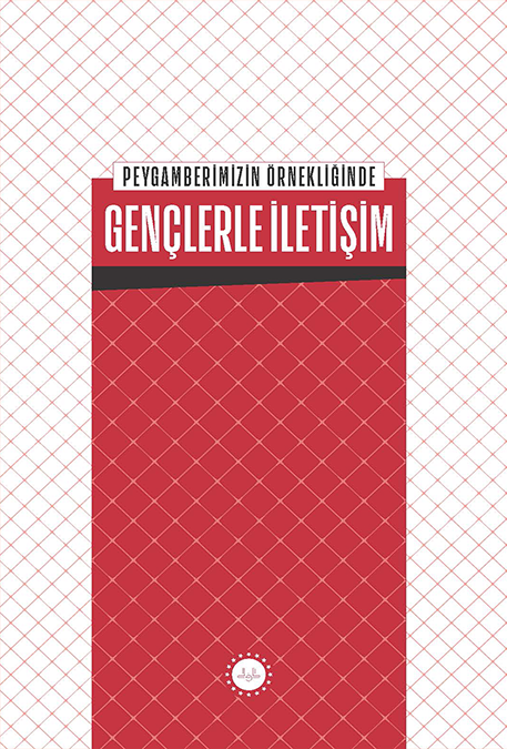 Peygamberimizin Örnekliğinde Gençlerle İletişim