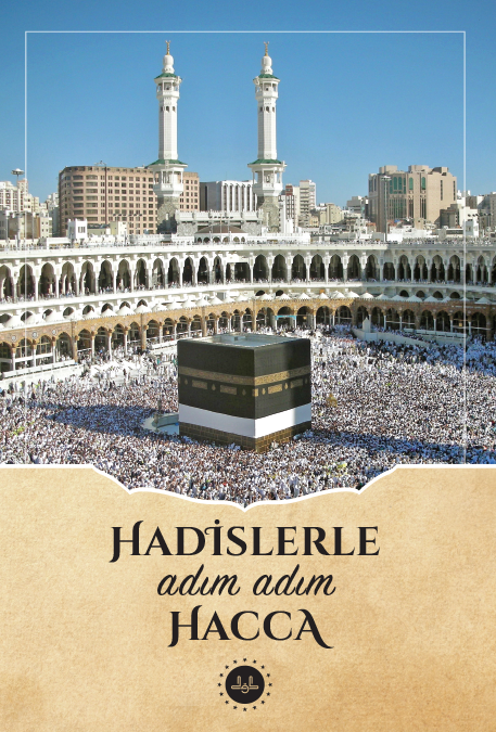 Hadislerle Adım Adım Hacca