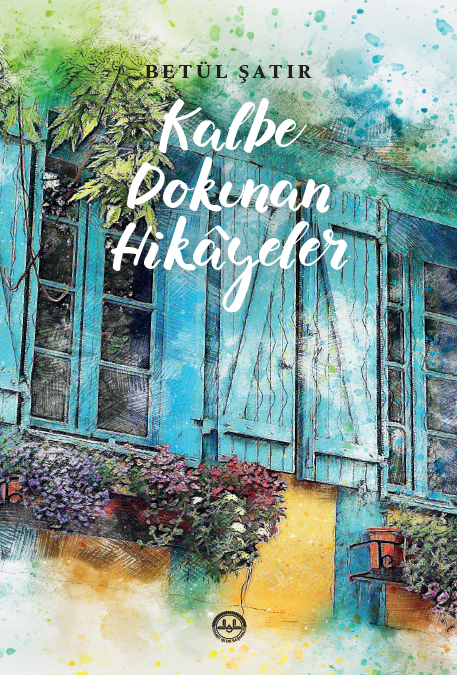 Kalbe Dokunan Hikayeler