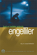 AYET VE HADİSLER IŞIĞINDA ENGELLİLER
