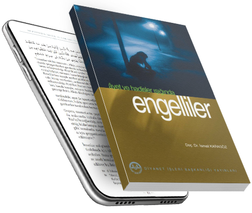 AYET VE HADİSLER IŞIĞINDA ENGELLİLER