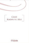 CAMİ, KADIN VE AİLE