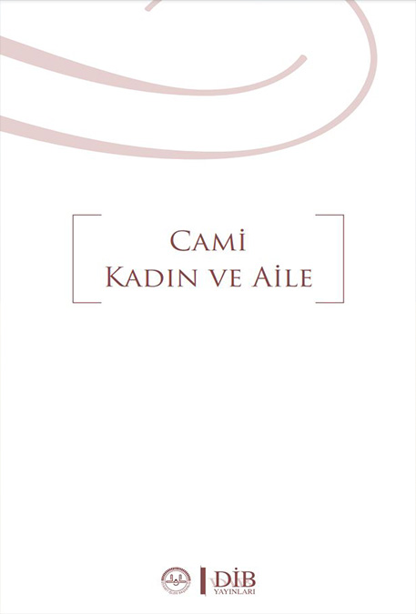 CAMİ, KADIN VE AİLE