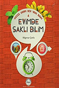 GÜZEL DİNİM HER YANI BİLİM -4 EVİMDE SAKLI BİLİM (8+)