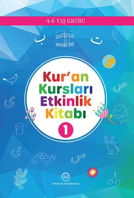 KUR'AN KURSLARI ETKİNLİK KİTABI - 1 ( 4-6 YAŞ GRUBU )