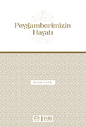 PEYGAMBERİMİZİN HAYATI